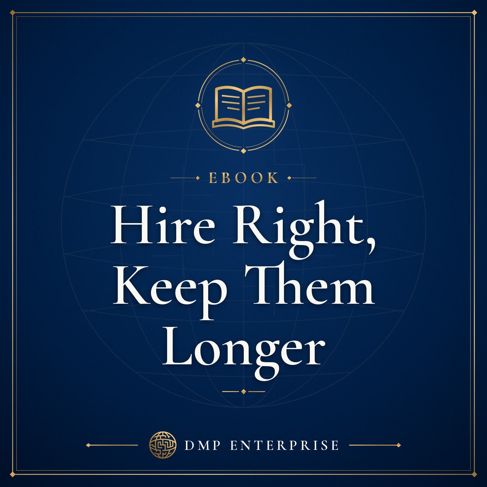 Hire Right, Keep Them Longer