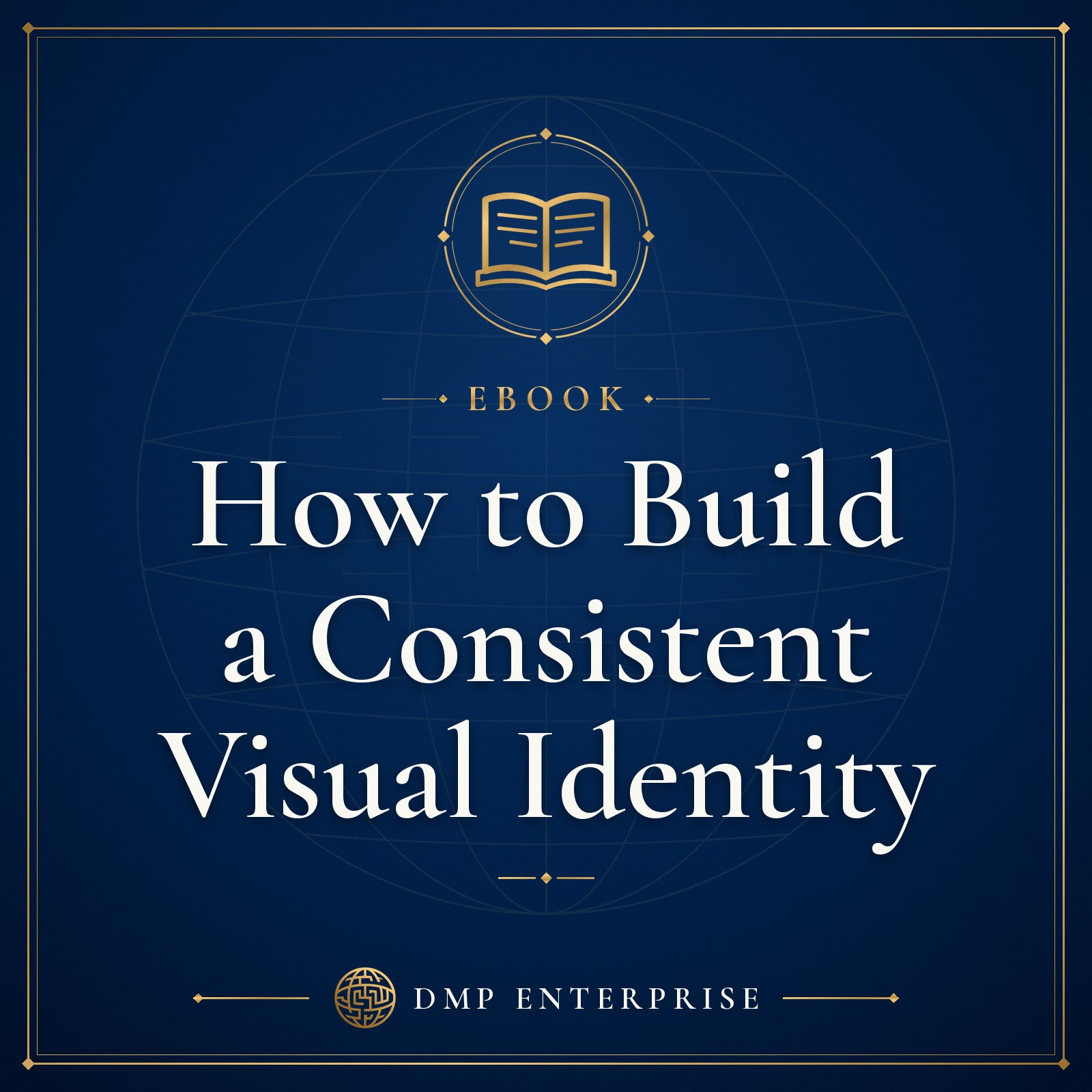How to Build a Consistent Visual Identity