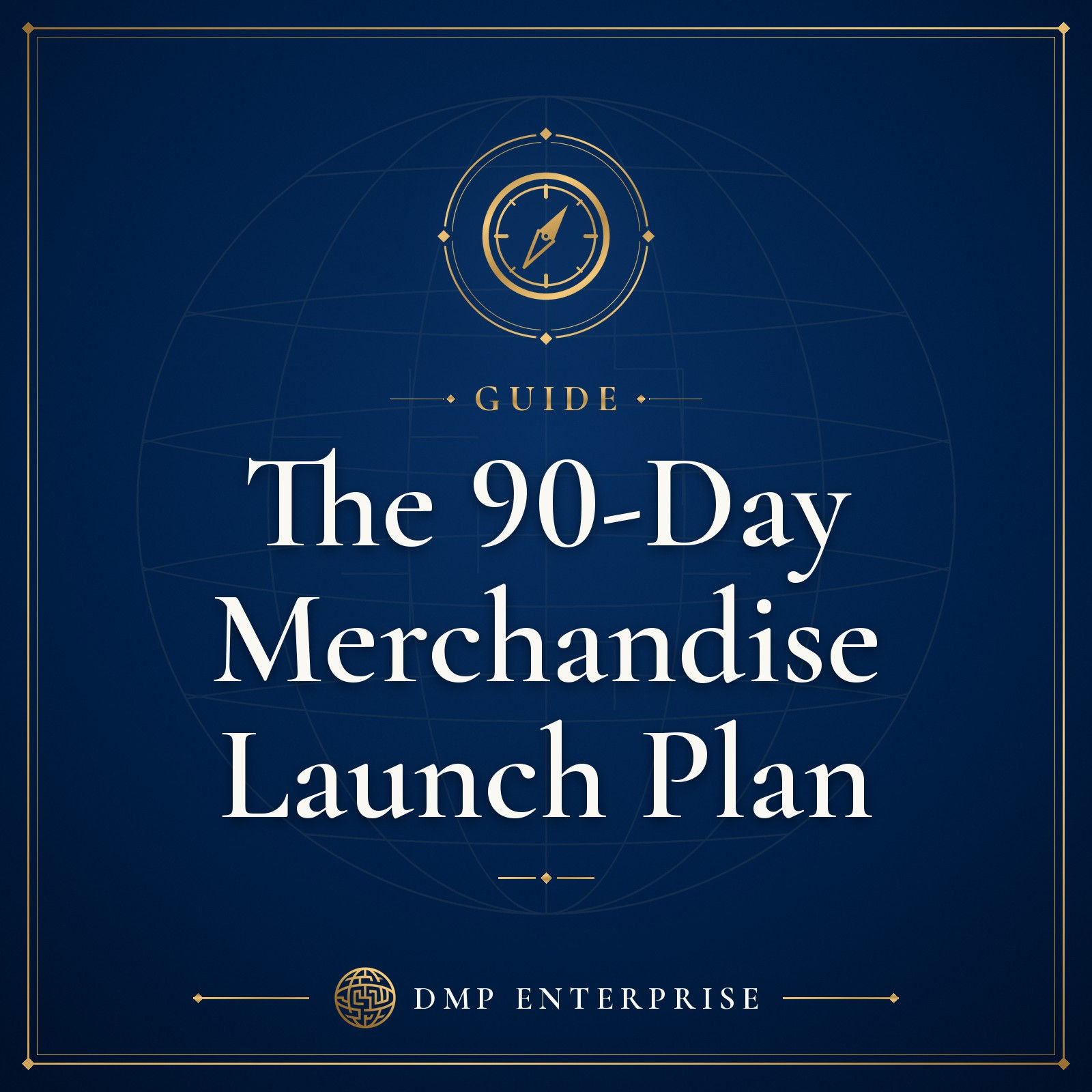 The 90-Day Merchandise Launch Plan