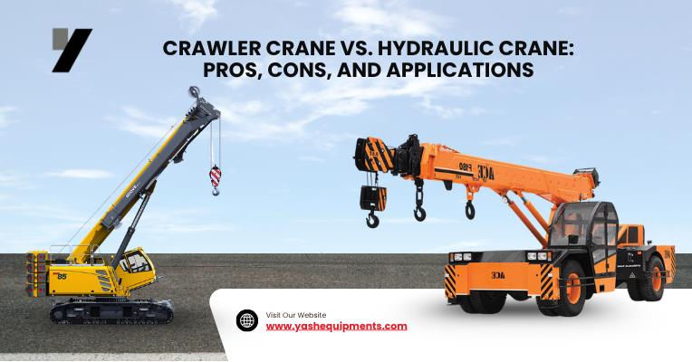 Crawler Crane vs Hydraulic Crane: Pros, Cons, and Applications