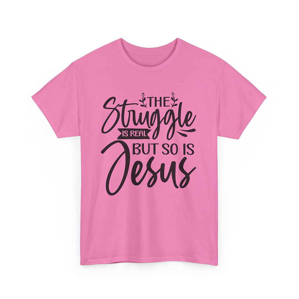 Thumbnail: The Struggle Is Real But So Is Jesus Tee — Christian Faith Graphic T-Shirt