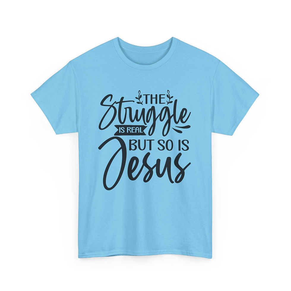 Thumbnail: The Struggle Is Real But So Is Jesus Tee — Christian Faith Graphic T-Shirt