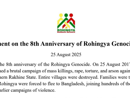 Rohingya Student Network (RSN) Statement on the 8th Anniversary of Rohingya Genocide Day