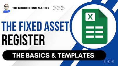 The Fixed Asset Register Explained