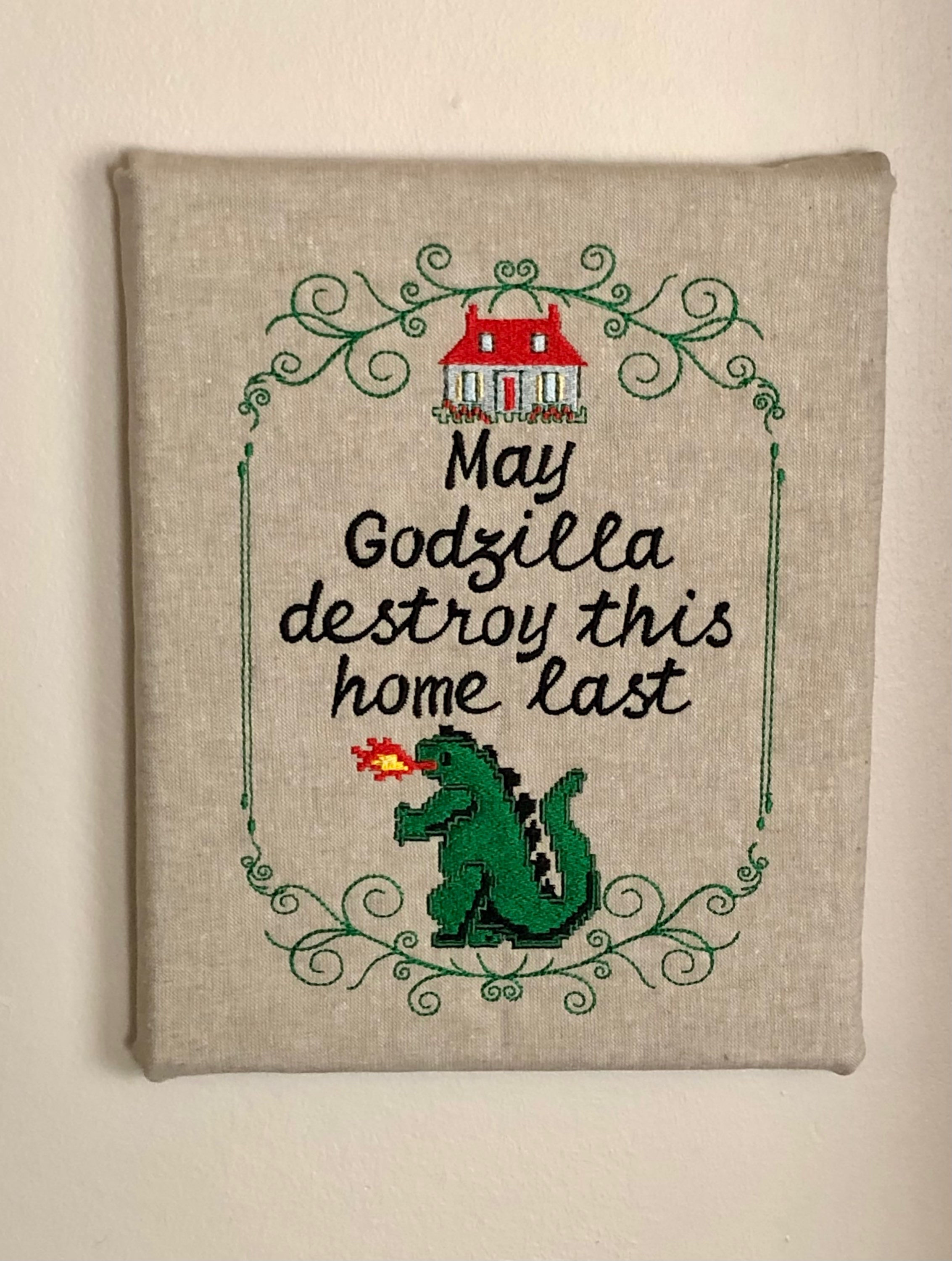 May Godzilla Destroy This Home Last Wall Art - Made To Order