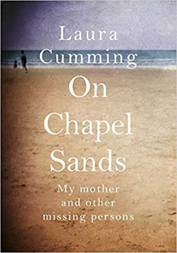 On Chapel Sands is acclaimed author Laura Cumming's new memoir