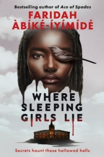 The cover of international bestselling author Faridah Àbíké-Íyímídé's second novel, Where Sleeping Girls Lie, which is out in paperback this March, published by Usborne