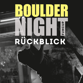 BOULDERNIGHT RÜCKBLICK