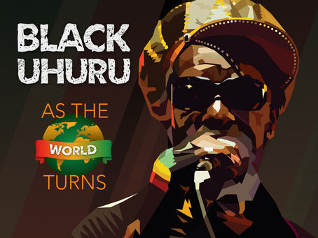 Black Uhuru - As The World Turns