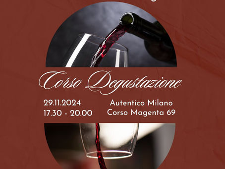 Corso di degustazione - Autentico Milano - 29 novembre dalle 17.30 alle 20.00