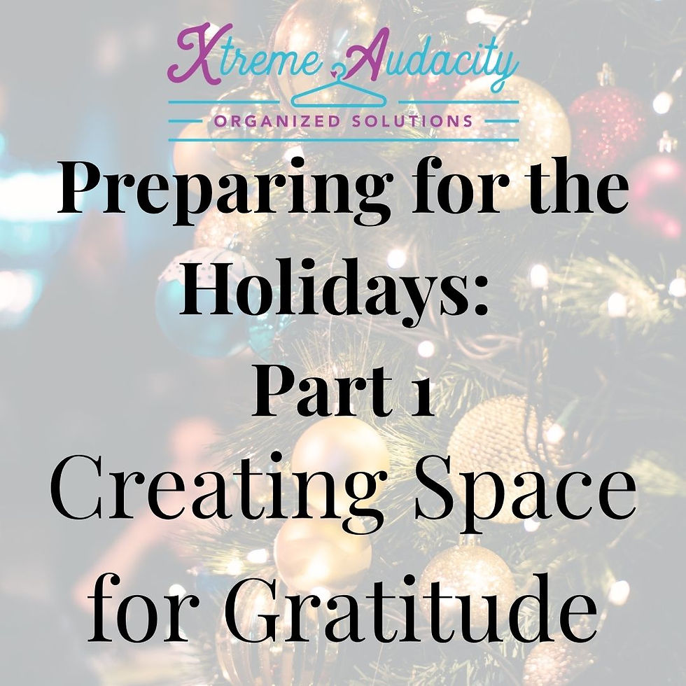 Preparing for the Holidays: Part 1 Creating Space for Gratitude