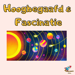 Hoogbegaafd en een diepe fascinatie hebben