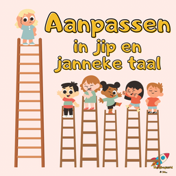 Aanpassen in Jip en Janneke taal🤗