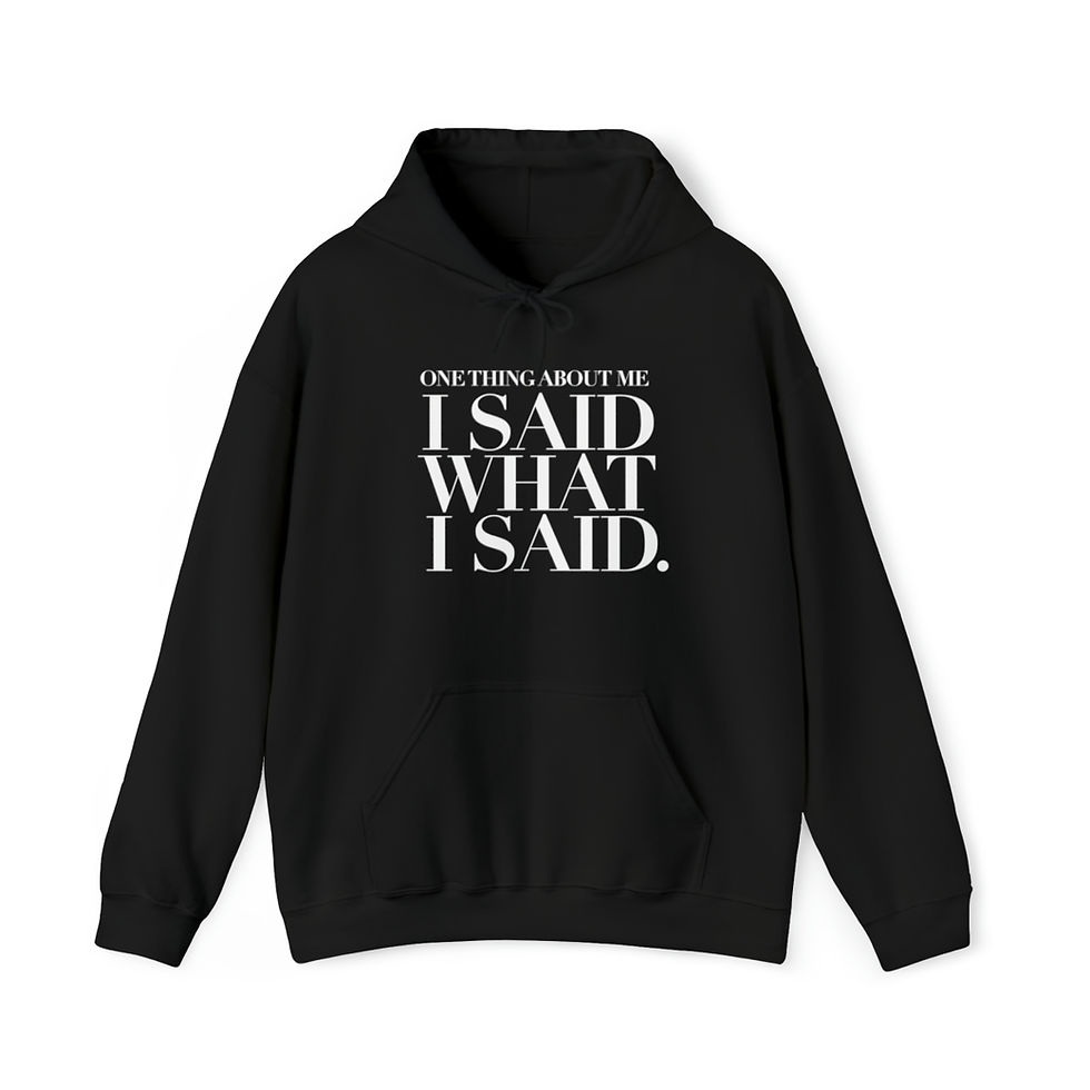 Thumbnail: I Said What I Said ! Unisex Heavy Blend™ Hooded Sweatshirt