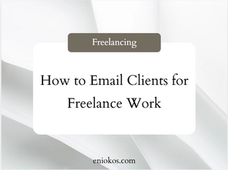 How to Email Clients for Freelance Work (With Professional Email Templates)