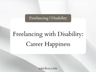freelancing with disability - career happiness
