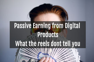 Person with sunglasses holding fanned-out $100 bills. Text overlay: "Passive Earning from Digital Products What the reels don't tell you." Neutral background.