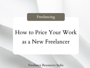 How to Price Your Work as a New Freelancer