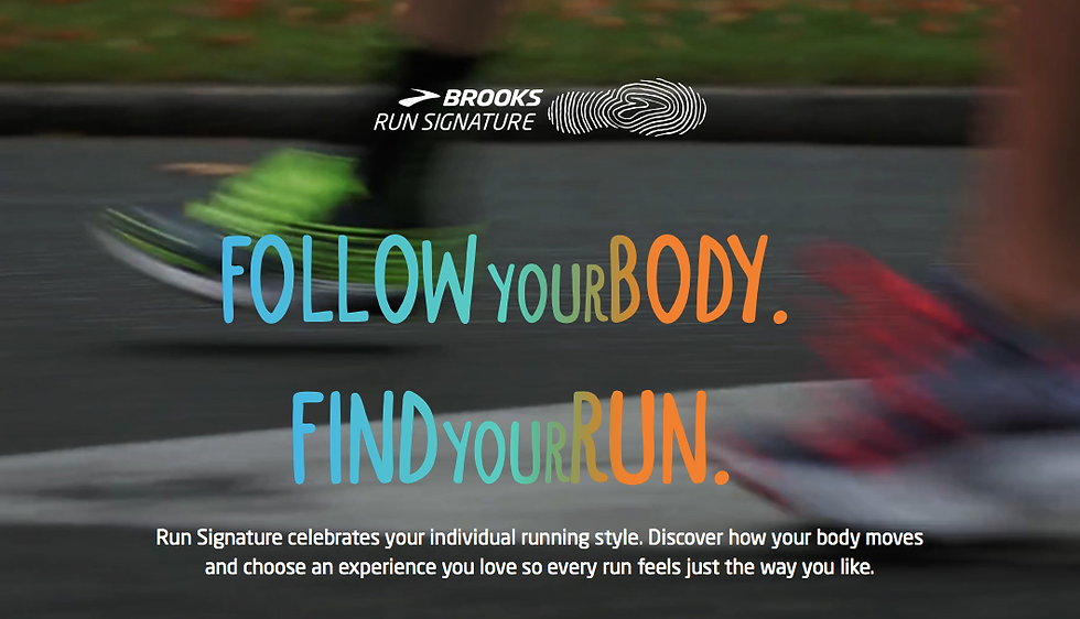 Brooks Run Signature: Follow your body. Find your run.
