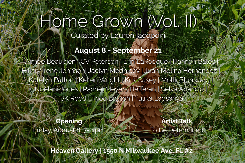 Home Grown (Vol. II) - Opening Reception