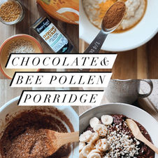 Chocolate & Bee Pollen Porridge