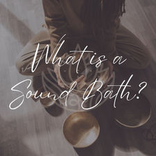 What Is A Sound Bath?
