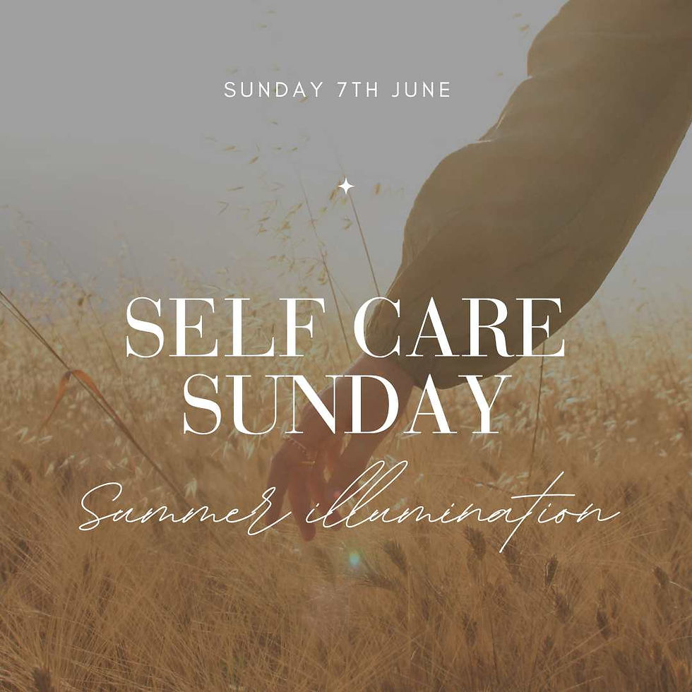 Self Care Sunday - Summer Illumination