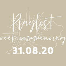 Playlist w/c 31.08.20