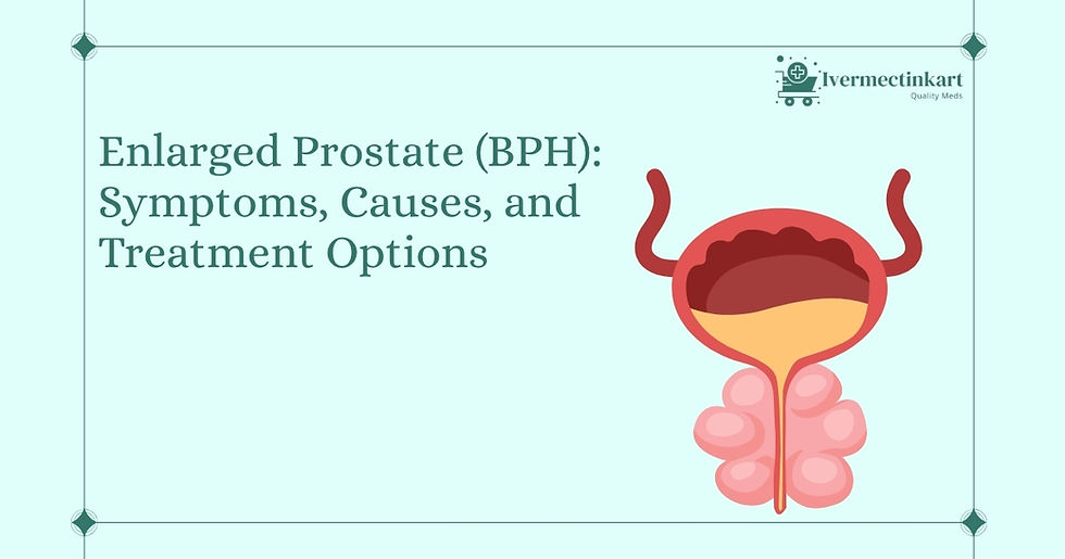 Enlarged Prostate (BPH): Symptoms, Causes, and Treatment Options | Ivermectinkart