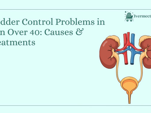 Bladder Control Problems in Men Over 40: Causes & Treatments | Ivermectinkart