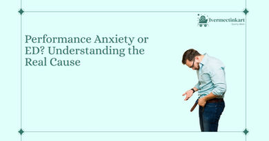 Performance Anxiety or ED? Understanding the Real Cause | Ivermectinkart