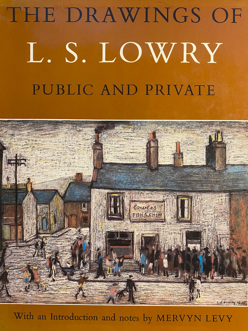 The Drawings of L S Lowry Public and Private