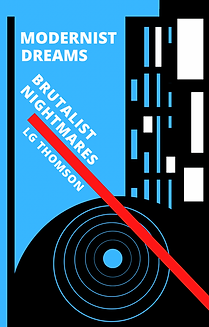Modernist Dreams Brutalist Nightmares book cover