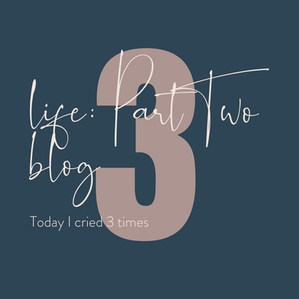 Today I cried 3 times