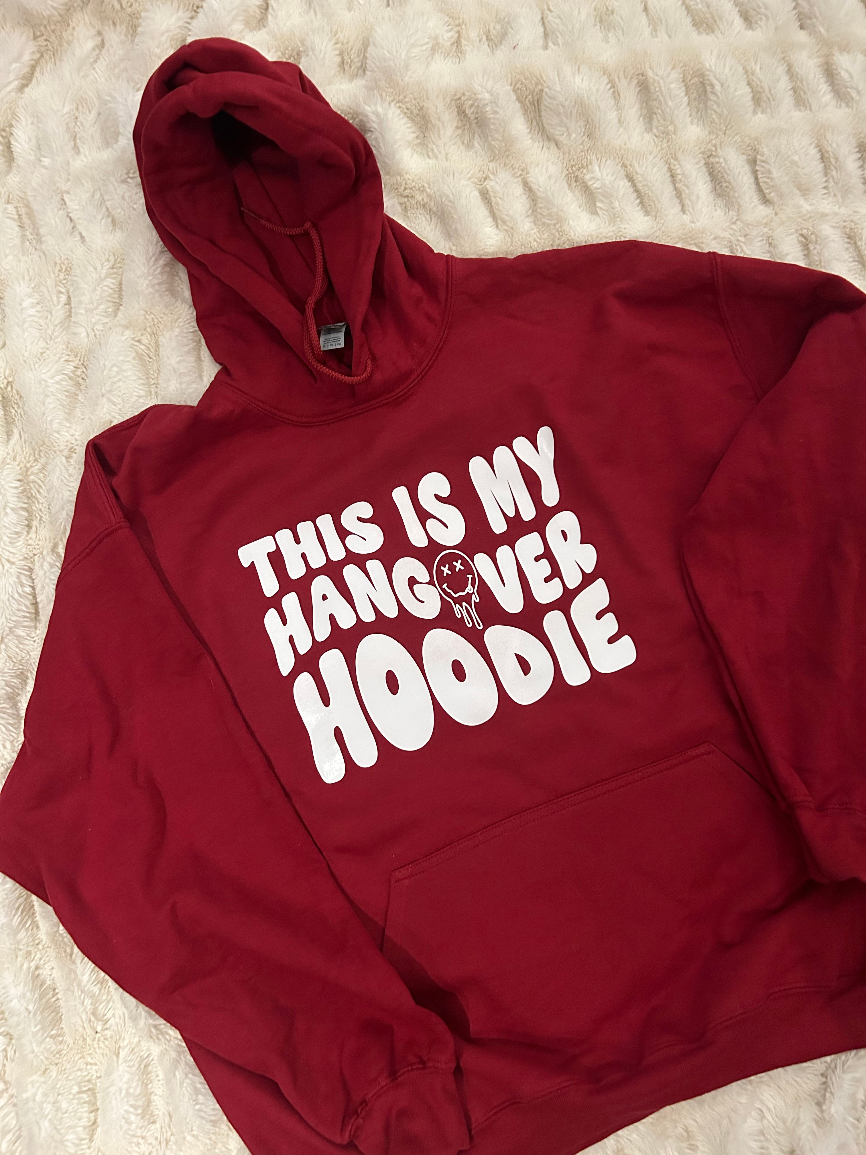 Hangover Hoodie