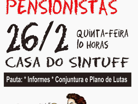 Aposentados e Pensionistas em luta!