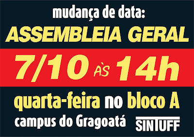 Atenção! Mudança de data da assembleia geral de greve.