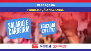 Educação em luta por salário e carreira – Paralisação dia 10 de agosto