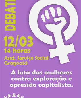 Debate "A luta das mulheres contra a exploração e opressão capitalista"