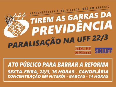 Tirem as garras da Previdência! Paralisação unificada e ato dia 22/3