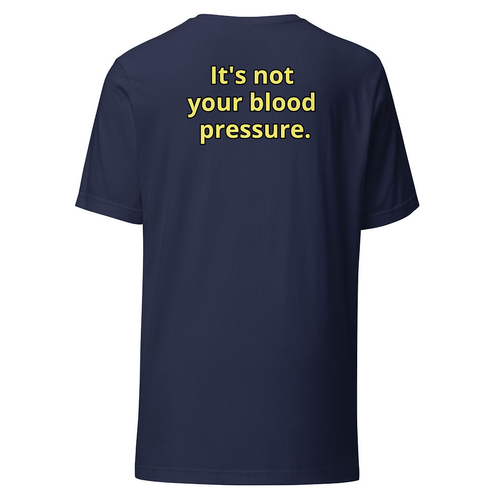 Thumbnail: Unisex ER-isms T-shirt: "It's not your blood pressure."