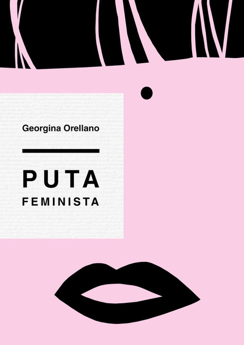 Georgina Orellano, Puta Feminista