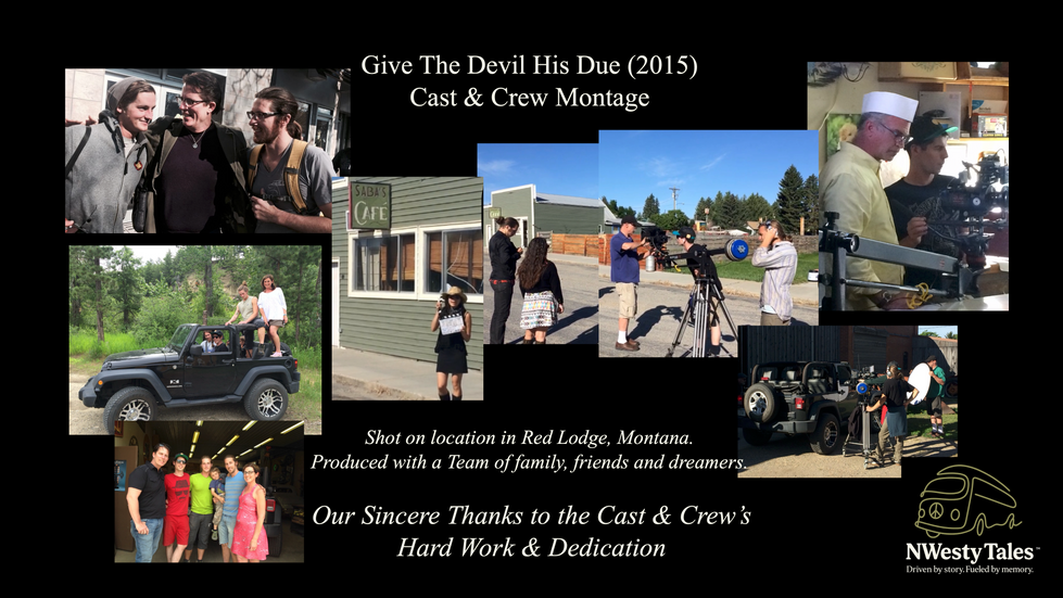 Montage of cast and crew during production in Red Lodge, Montana; tribute to their hard work and dedication - Thank You, NWesty Tales