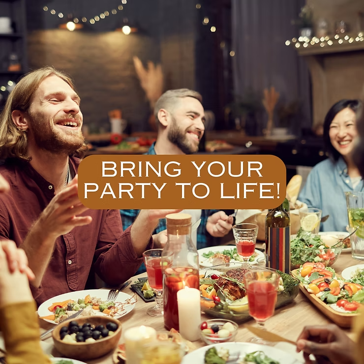 Smiling friends share a festive dinner table with food and drinks; banner reads BRING YOUR PARTY TO LIFE!