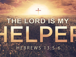 “The Lord is my helper; I will not fear.” - Author and Writer Ronald Nelson