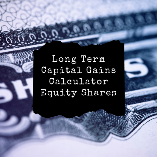Calculate long term tax payable on your equity shares 