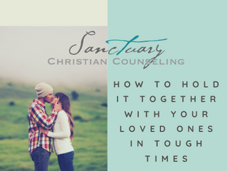 How to hold it together with your loved ones in tough times