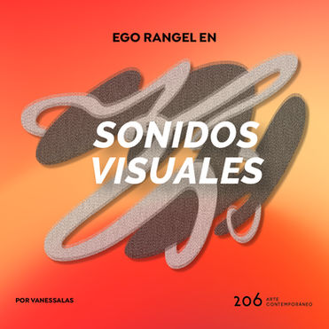 Ego Rangel en Sonidos Visuales