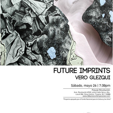 Sábado 26 de mayo a las 7:30pm. Future Imprints de Vero Glezqui en 206 arte contemporáneo.