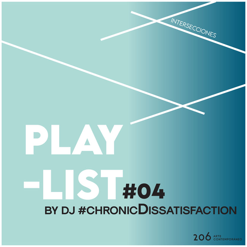 #04 Playlist by DJ #chronicDissatisfaction